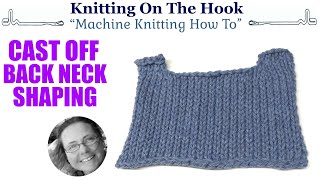 Machine Knitting  Back Neck Shaping [upl. by Mozza]