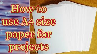 How to use A4 size paper for projects [upl. by Dukie]