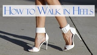 How to walk in heels [upl. by Stevy576]