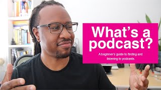 Podcasts 101 What’s a podcast where to find them amp how to start listening today [upl. by Laryssa]