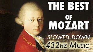 The Best Of Mozart  Slowed Down  432Hz  45 Hours [upl. by Hansiain746]