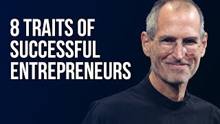 8 Traits of Successful Entrepreneurs [upl. by Irene]