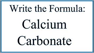 How to Write the Formula for Calcium Carbonate [upl. by Scottie953]