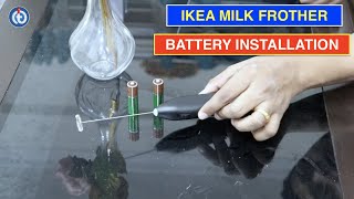 IKEA Milk Frother Battery Installation Procedure [upl. by Atul562]