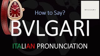 How to Pronounce Bvlgari CORRECTLY [upl. by Wolgast]