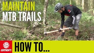 How To Maintain And Build Mountain Bike Trails [upl. by Stroud484]