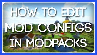 How To Edit Mod Configs In Minecraft Modpacks  How To Change Mod Config Files in Modded [upl. by Hurwitz]