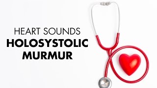 Holosystolic Murmur  Heart Sounds  MEDZCOOL [upl. by Dlaner285]