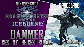 Best of the Best Hammer Builds  MHW Iceborne Amazing Builds  Series 7 [upl. by Aibsel]