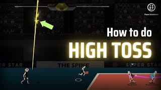 How to do HIGH TOSS Tutorial  The Spike Cross [upl. by Ynehpets]