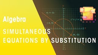 Simultaneous Equations By Substitution  Algebra  Maths  FuseSchool [upl. by Kiran]