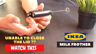 IKEA Milk Frother Battery Installation and Trick To Close the Lid [upl. by Glenine]