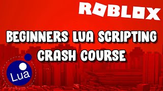 Beginners Roblox Lua Scripting Tutorial  Crash Course [upl. by Omsoc995]