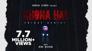 EMIWAY  KHONA HAI Prod MEME MACHINE OFFICIAL MUSIC VIDEO [upl. by Dorcea]