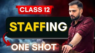 Chapter 6  Staffing  OneShot  Business Studies  Class 12  Shagun Bhaiya [upl. by Pejsach976]