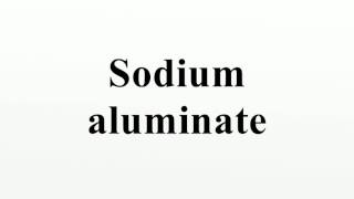 Sodium aluminate [upl. by Armond556]