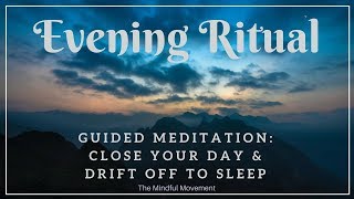 Evening Ritual to Close Your Day  Deep Sleep Meditation  Mindful Movement [upl. by Belmonte]