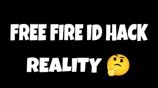 FREE FIRE ID HACKK REALITY 🤔 [upl. by Enyad967]