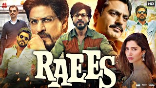 Raees Full Movie  Shah Rukh Khan  Mahira Khan  Nawazuddin Siddiqui  Review amp Facts HD [upl. by Omoj777]