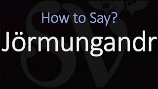 How to Pronounce Jörmungandr CORRECTLY Norse Mythology [upl. by Ayoral809]