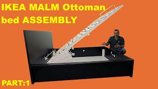 IKEA MALM Ottoman Bed Assembly instructions Part 1 [upl. by Brandenburg250]