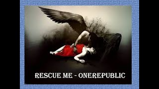 OneRepublic  Rescue Me [upl. by Aleira]