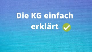 Die KG einfach erklärt [upl. by Yehus]