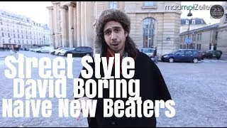 David Boring Naive New Beaters le Street Style [upl. by Aihtyc]