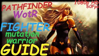 Pathfinder WotR  Mutation Warrior Fighter Starting Build  Beginners Guide 2021 1080p HD PC [upl. by Elynad]