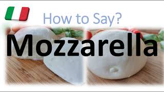 How to Pronounce Mozzarella CORRECTLY English American Italian Pronunciation [upl. by Acireit]