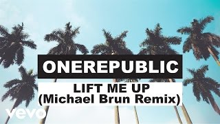 OneRepublic  Lift Me Up Michael Brun RemixAudio [upl. by Nauwtna679]