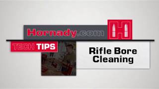 Hornady® TECH TIPS How to clean a rifle barrel [upl. by Shugart]