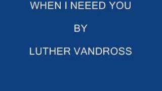 When I Need You  Luther Vandross [upl. by Neron]