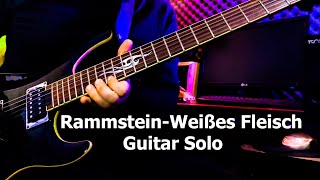 RAMMSTEIN  Weisses Fleisch Solo [upl. by Benedetto]