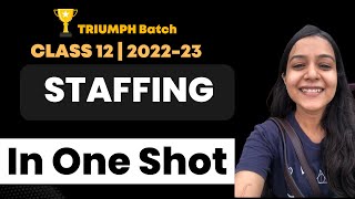 CBSE Class 12 Staffing One Shot  Staffing Process Staffing Features Staffing Importance  Padhle [upl. by Hilaire]