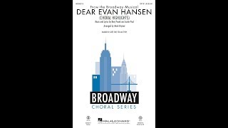 Dear Evan Hansen Choral Highlights SATB Choir  Arranged by Mark Brymer [upl. by Mavilia]