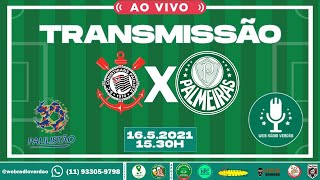 Ao Vivo Corinthians x Palmeiras  Semifinal Campeonato Paulista 2021  Web Rádio Verdão [upl. by Dionne]