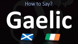 How to Pronounce Gaelic CORRECTLY  Irish VS Scottish [upl. by Ycaj807]