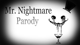 Mr Nightmare Parody [upl. by Naillig]