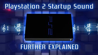 Playstation 2 Startup Sound Further Explained [upl. by Boonie442]